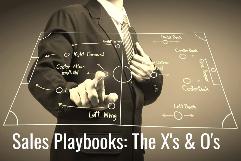 Sales Playbooks: The X’s and O’s of Company-Directed Sales Organizations